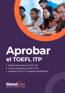 Lee nuestro ebook del TOEFL ITP para aprobar el examen.